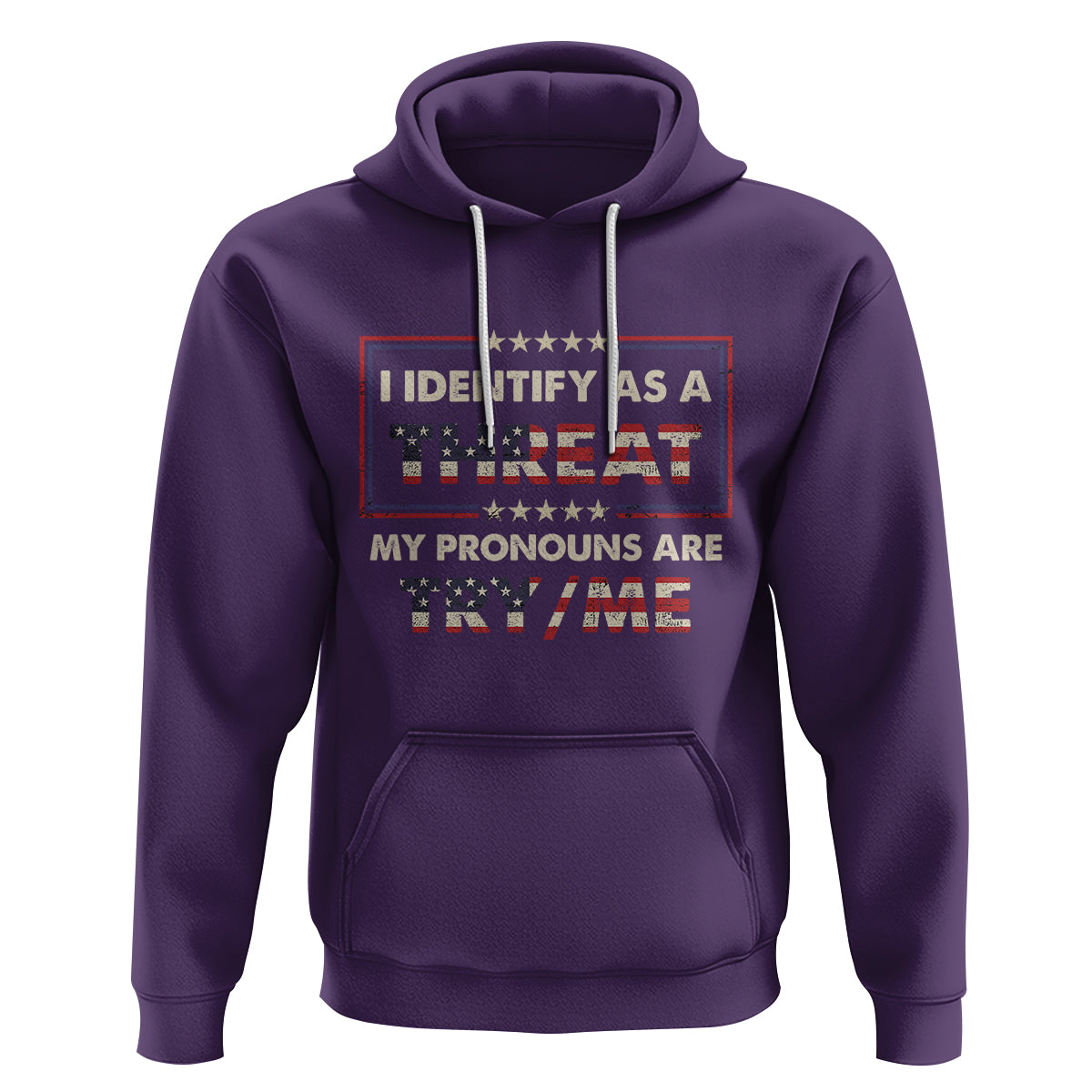 Funny Pronoun Hoodie I Identify As A Threat My Pronouns Are Try Me American Flag - Wonder Print Shop