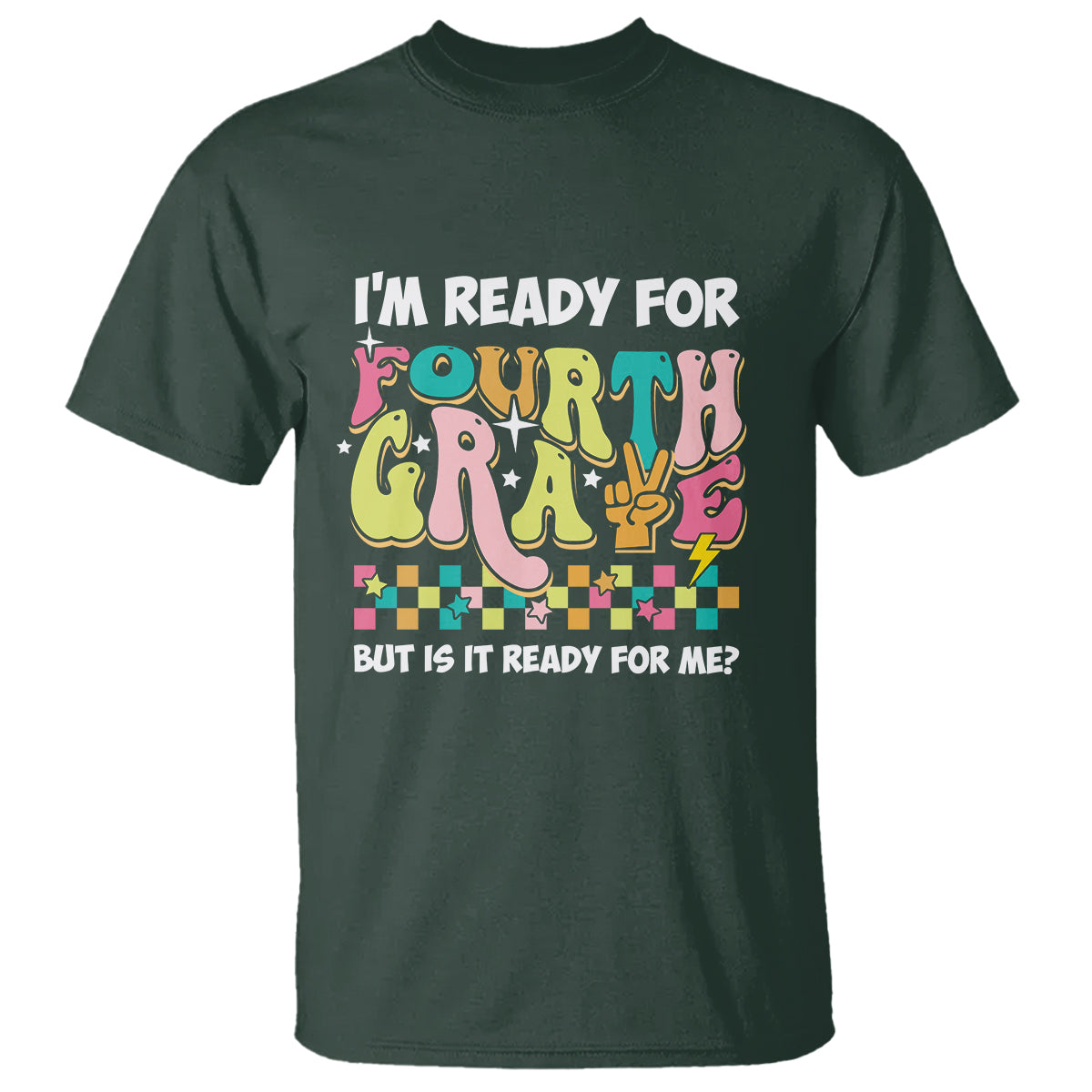 Funny 4th Grade T Shirt I'm Ready For Fourth Grade But Is It Ready For Me Retro Groovy - Wonder Print Shop