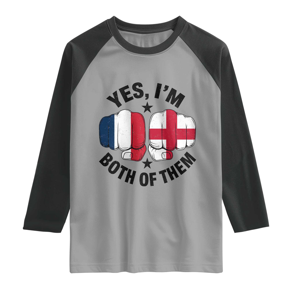 Yes Im Both Of Them France England Flag Fists Graphic Raglan Shirt French English Anglo Dual Pride Heritage