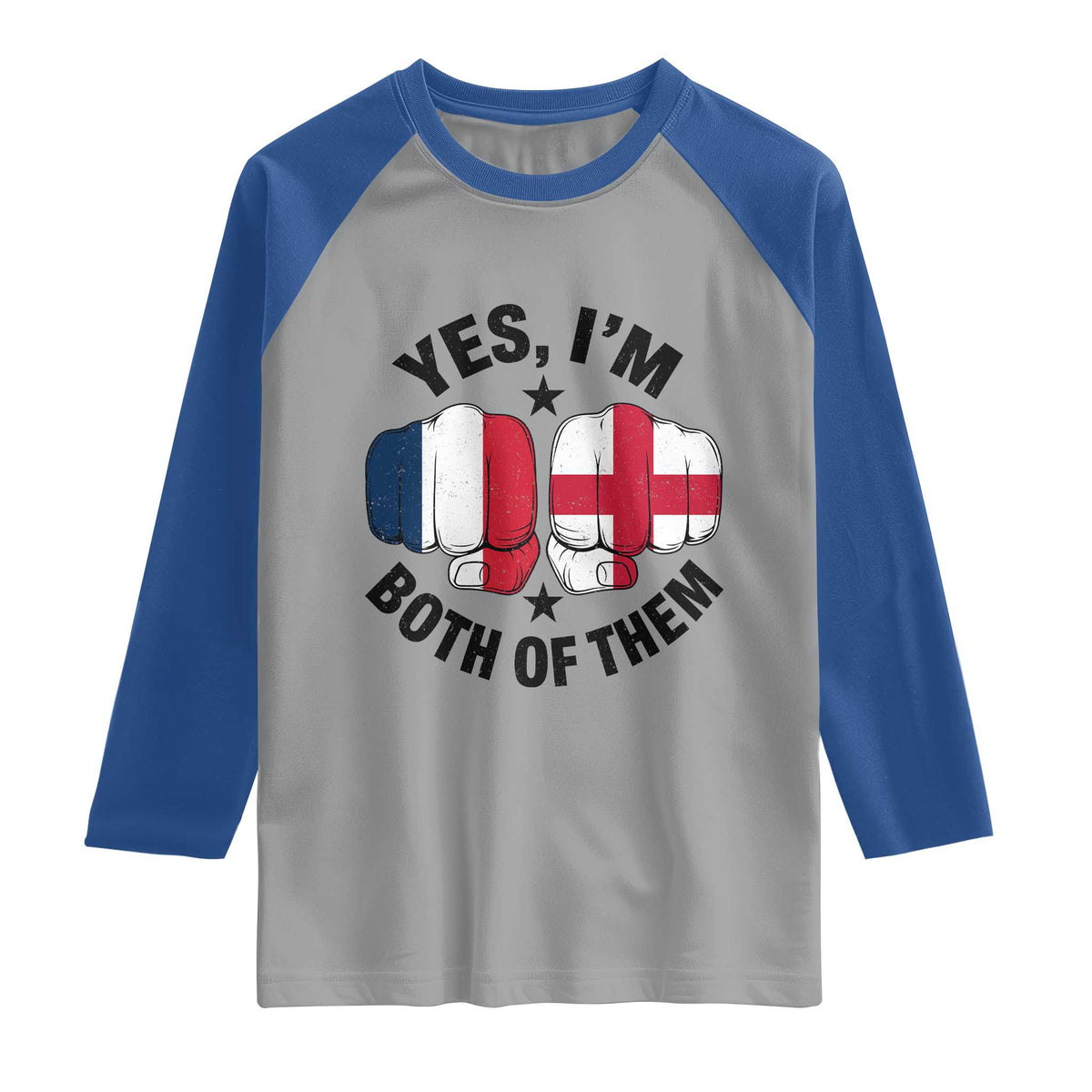 Yes Im Both Of Them France England Flag Fists Graphic Raglan Shirt French English Anglo Dual Pride Heritage