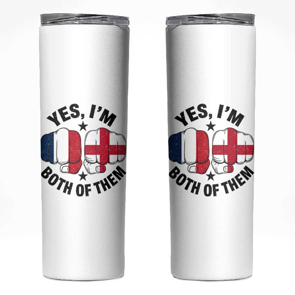 Yes Im Both Of Them France England Flag Fists Graphic Skinny Tumbler French English Anglo Dual Pride Heritage