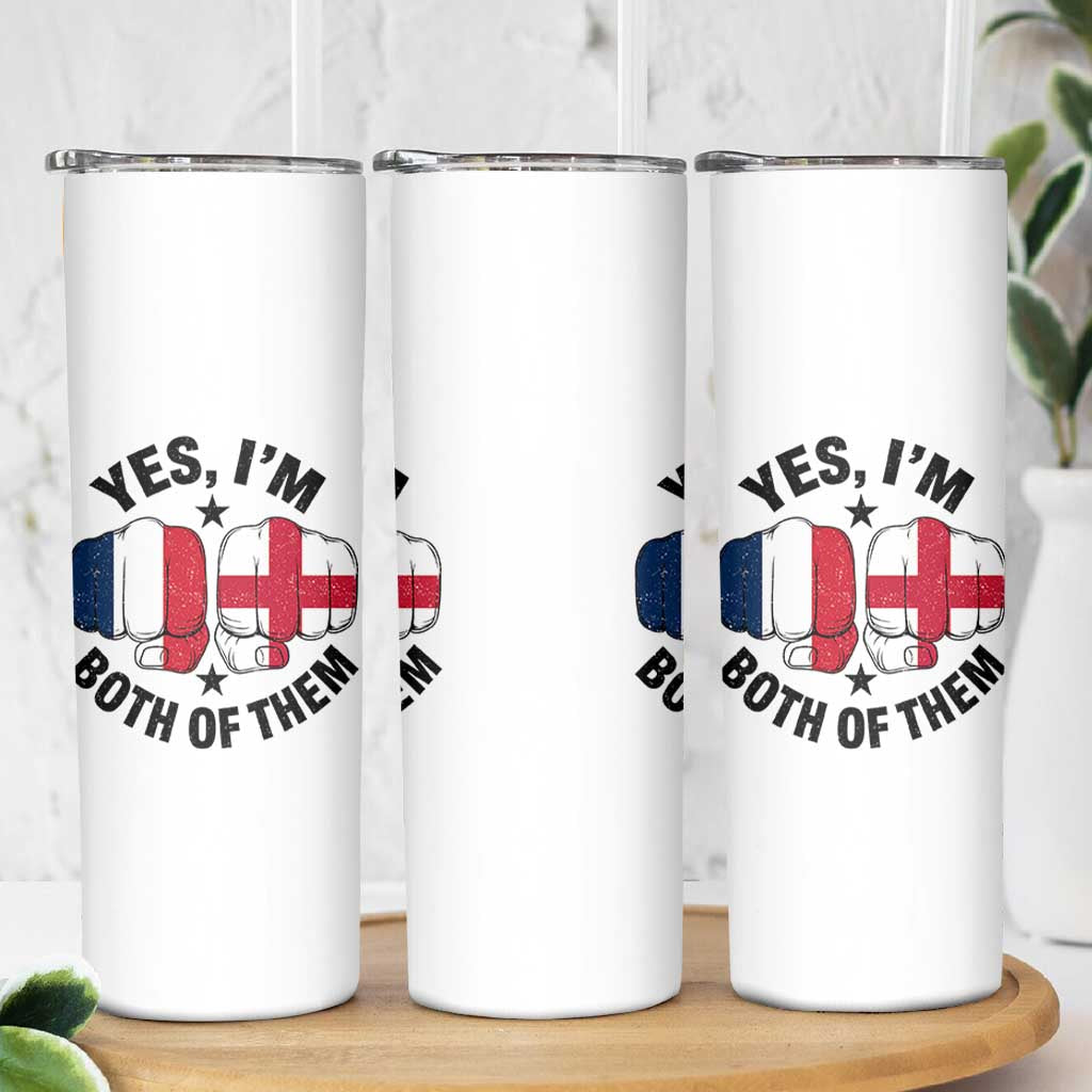 Yes Im Both Of Them France England Flag Fists Graphic Skinny Tumbler French English Anglo Dual Pride Heritage
