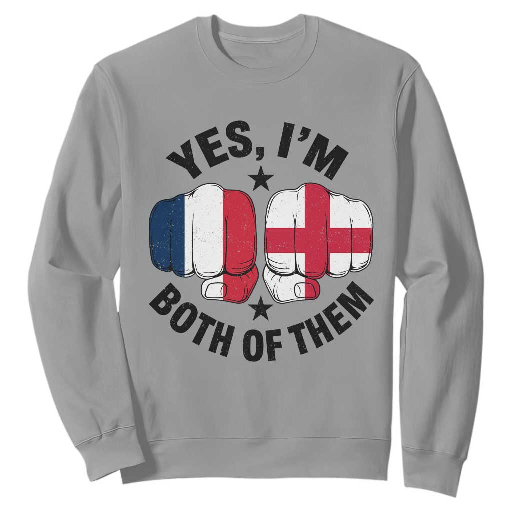 Yes Im Both Of Them France England Flag Fists Graphic Sweatshirt French English Anglo Dual Pride Heritage