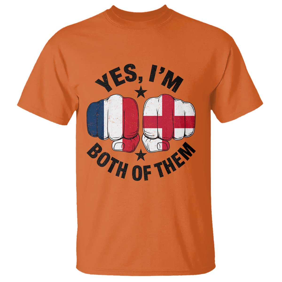Yes Im Both Of Them France England Flag Fists Graphic T Shirt French English Anglo Dual Pride Heritage