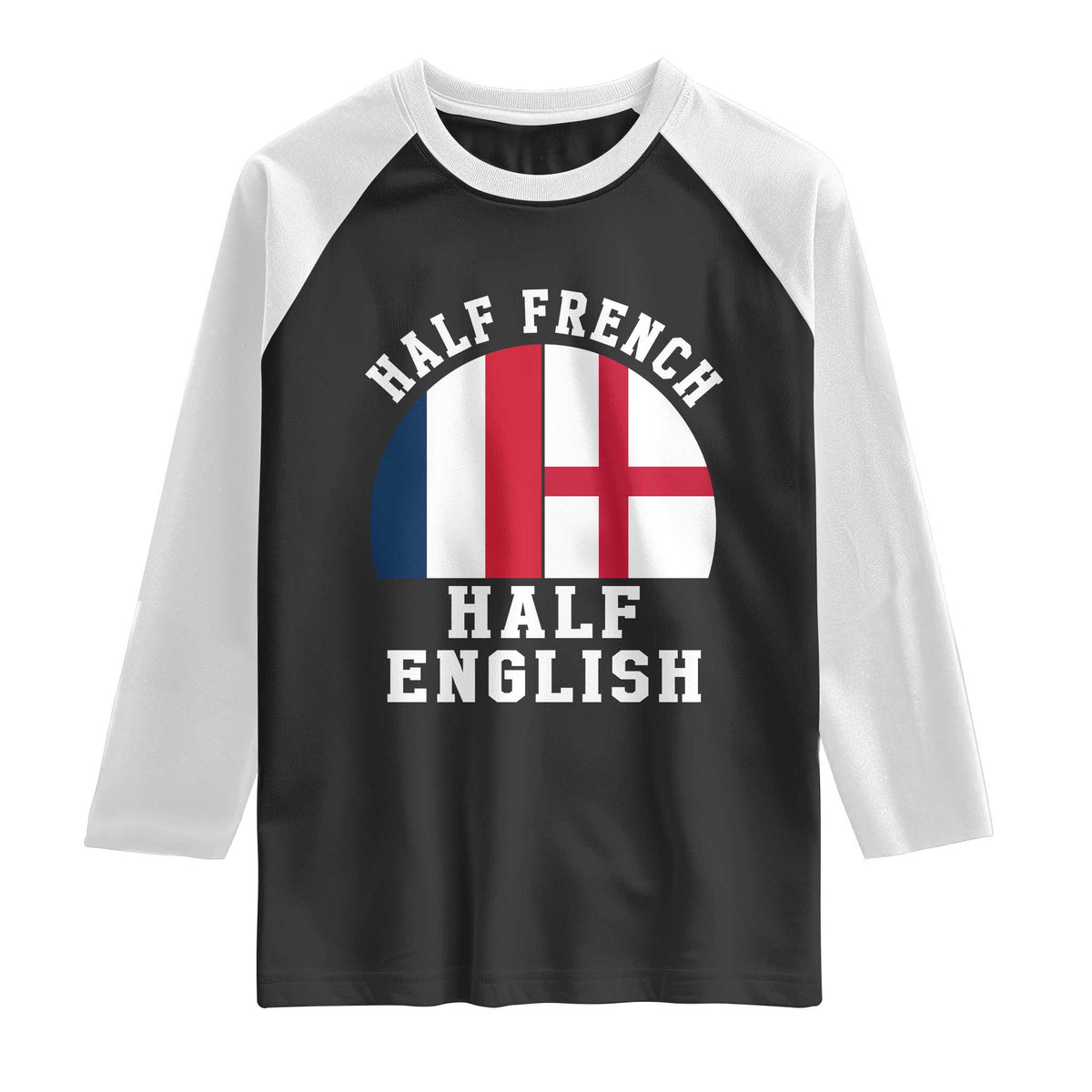 Half French Half English Split Flag Graphic Raglan Shirt Patriotic Anglo England France Dual Heritage DNA Ancestry