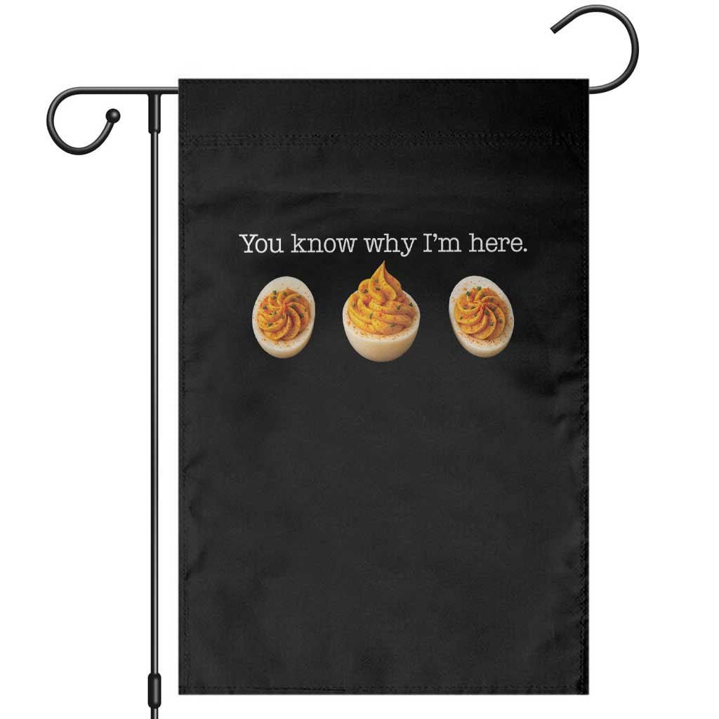 You Know Why I'm Here Deviled Eggs Garden Flag Funny Thanksgiving Potluck - Wonder Print Shop