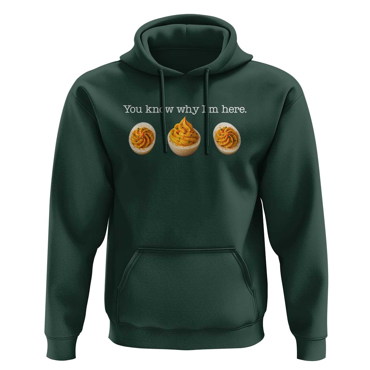 You Know Why I'm Here Deviled Eggs Hoodie Funny Thanksgiving Potluck - Wonder Print Shop