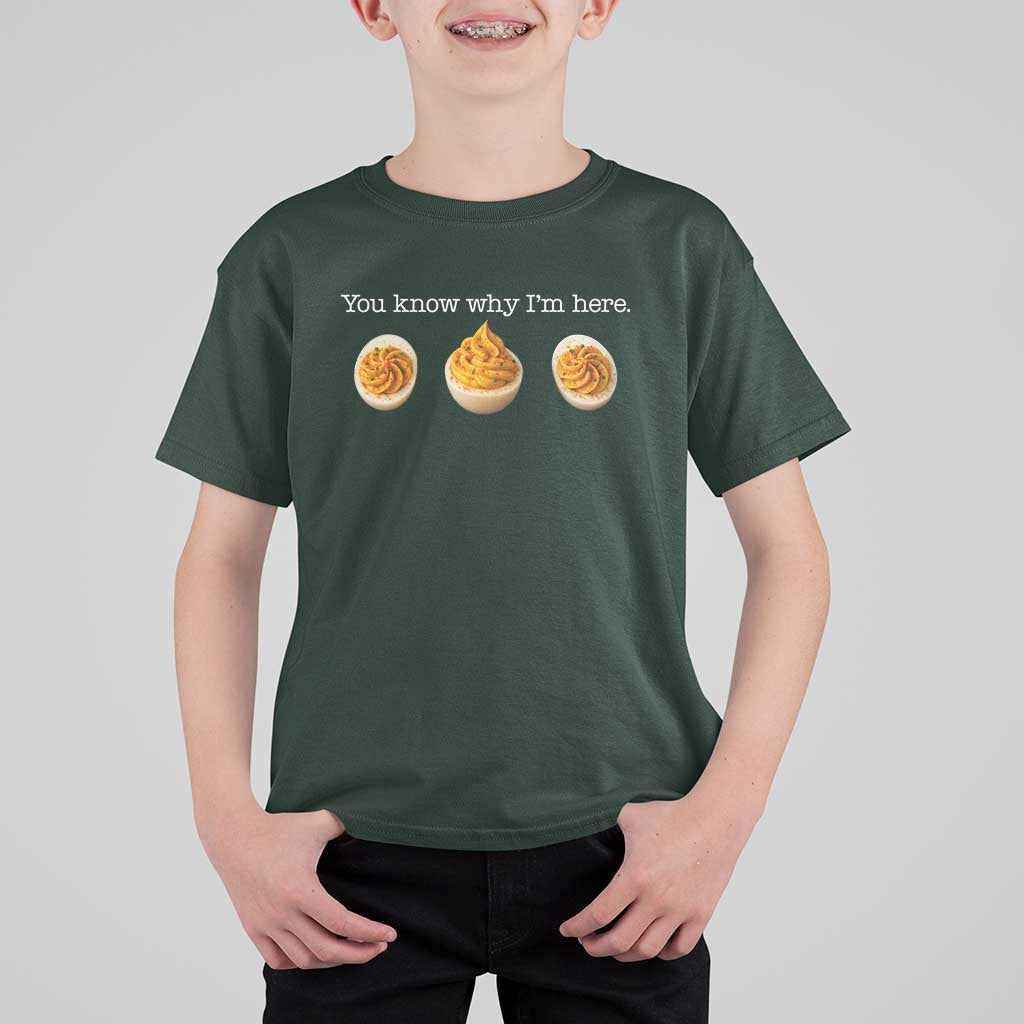 You Know Why I'm Here Deviled Eggs T Shirt For Kid Funny Thanksgiving Potluck - Wonder Print Shop
