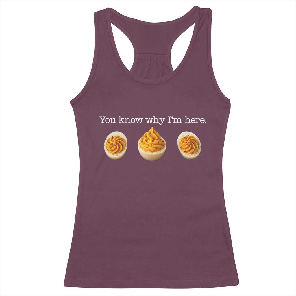 You Know Why I'm Here Deviled Eggs Racerback Tank Top Funny Thanksgiving Potluck - Wonder Print Shop