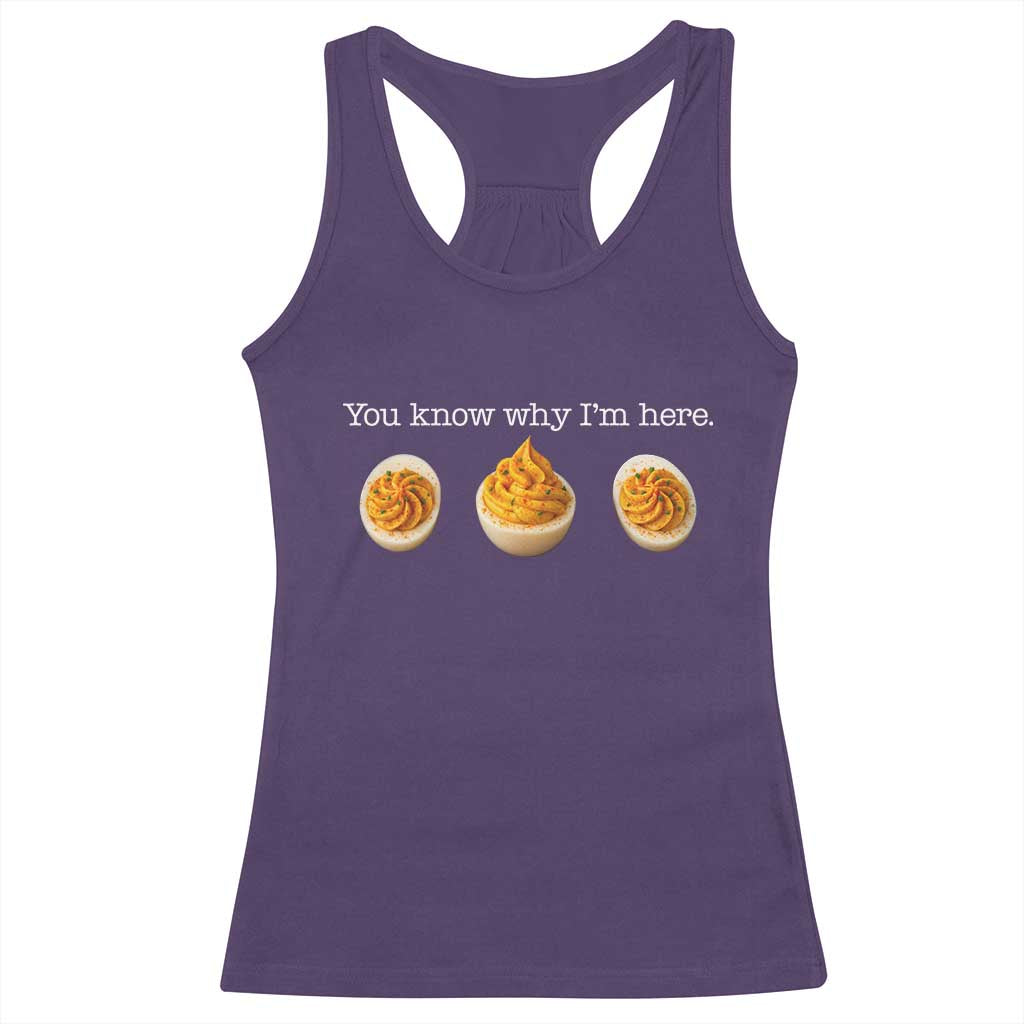 You Know Why I'm Here Deviled Eggs Racerback Tank Top Funny Thanksgiving Potluck - Wonder Print Shop