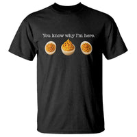 You Know Why I'm Here Deviled Eggs T Shirt Funny Thanksgiving Potluck - Wonder Print Shop