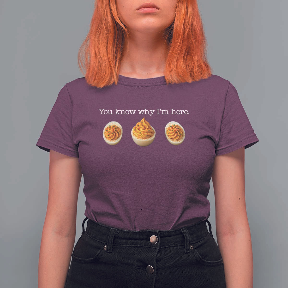 You Know Why I'm Here Deviled Eggs T Shirt For Women Funny Thanksgiving Potluck - Wonder Print Shop