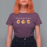 You Know Why I'm Here Deviled Eggs T Shirt For Women Funny Thanksgiving Potluck - Wonder Print Shop