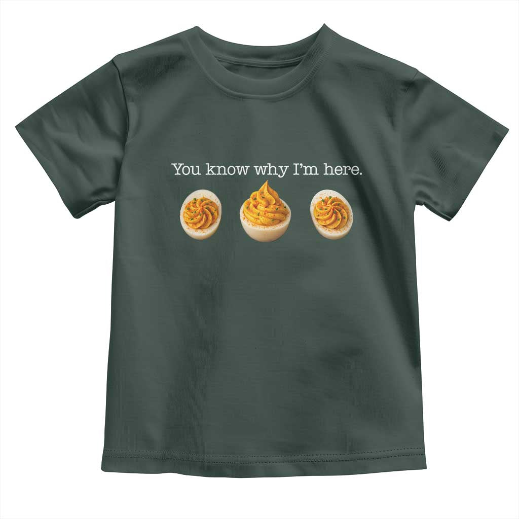 You Know Why I'm Here Deviled Eggs Toddler T Shirt Funny Thanksgiving Potluck - Wonder Print Shop