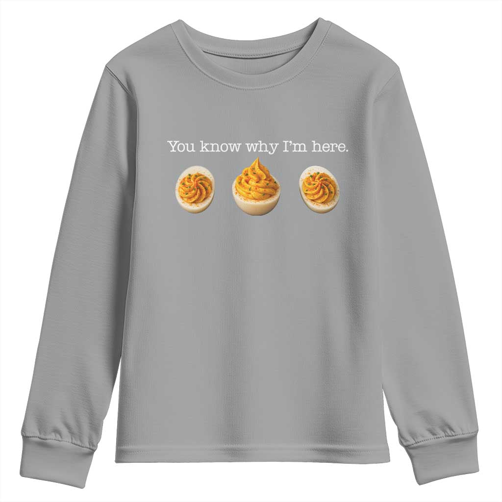 You Know Why I'm Here Deviled Eggs Youth Sweatshirt Funny Thanksgiving Potluck - Wonder Print Shop