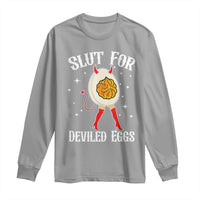 Funny Slut for Deviled Eggs Long Sleeve Shirt Funny Naughty Thanksgiving Potluck - Wonder Print Shop