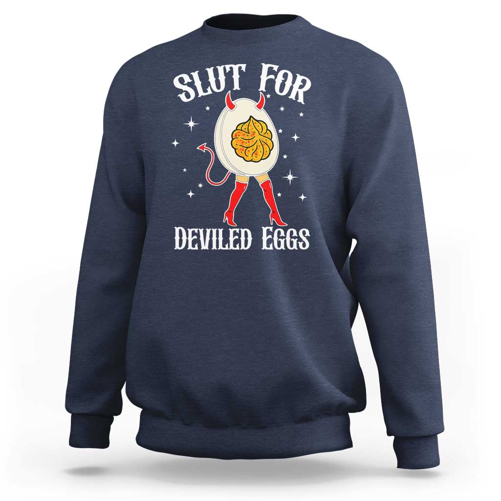 Funny Slut for Deviled Eggs Sweatshirt Funny Naughty Thanksgiving Potluck - Wonder Print Shop