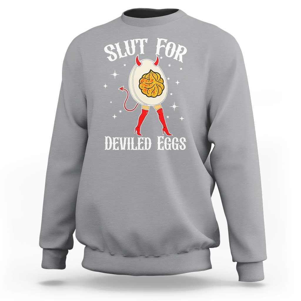 Funny Slut for Deviled Eggs Sweatshirt Funny Naughty Thanksgiving Potluck - Wonder Print Shop