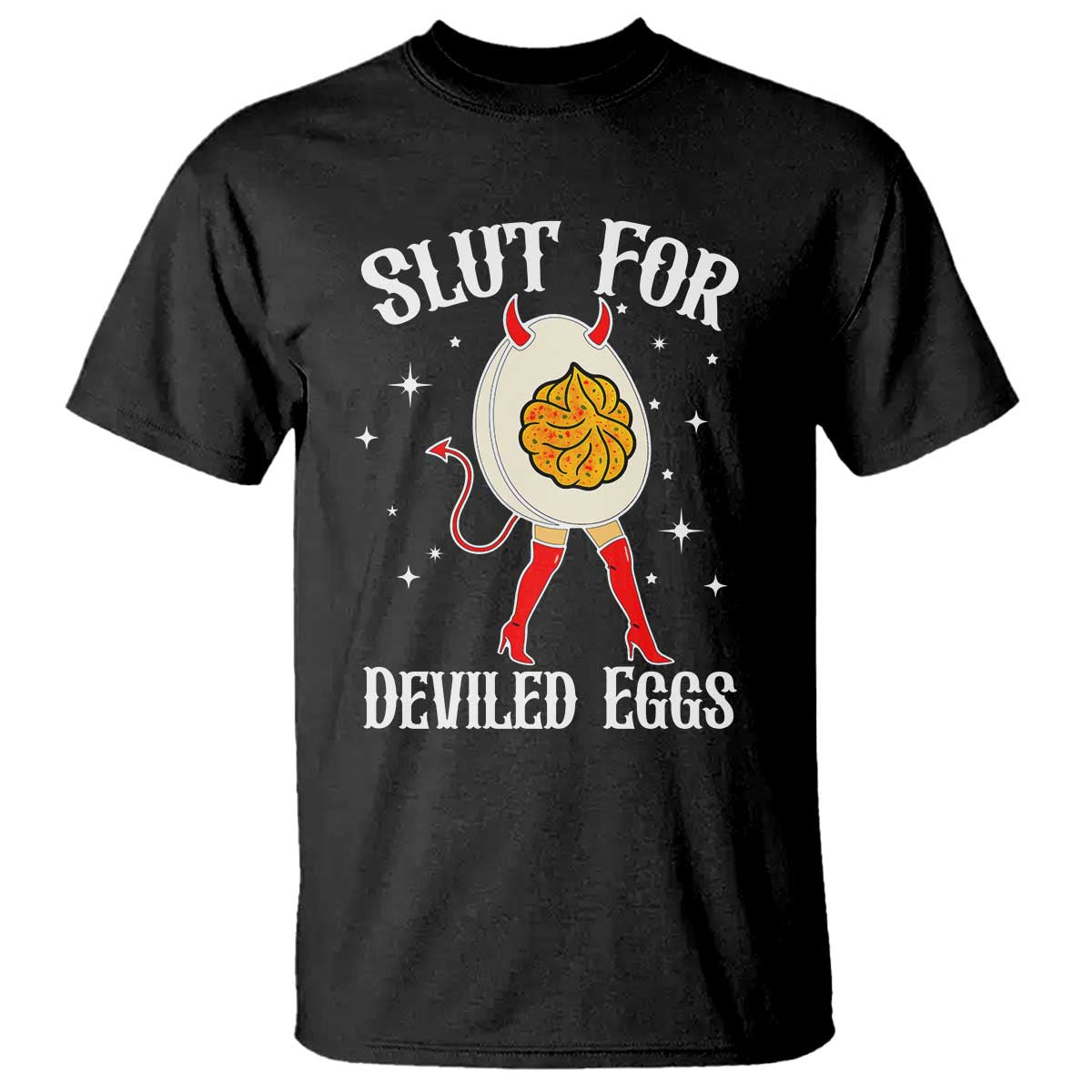 Funny Slut for Deviled Eggs T Shirt Funny Naughty Thanksgiving Potluck - Wonder Print Shop