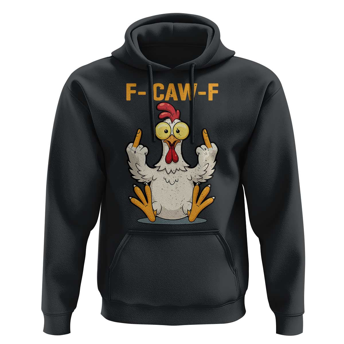 Funny F Caw F Sarcastic Chicken Meme Hoodie Middle Finger Offensive Humor - Wonder Print Shop