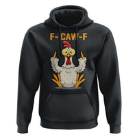 Funny F Caw F Sarcastic Chicken Meme Hoodie Middle Finger Offensive Humor - Wonder Print Shop