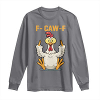 Funny F Caw F Sarcastic Chicken Meme Long Sleeve Shirt Middle Finger Offensive Humor - Wonder Print Shop