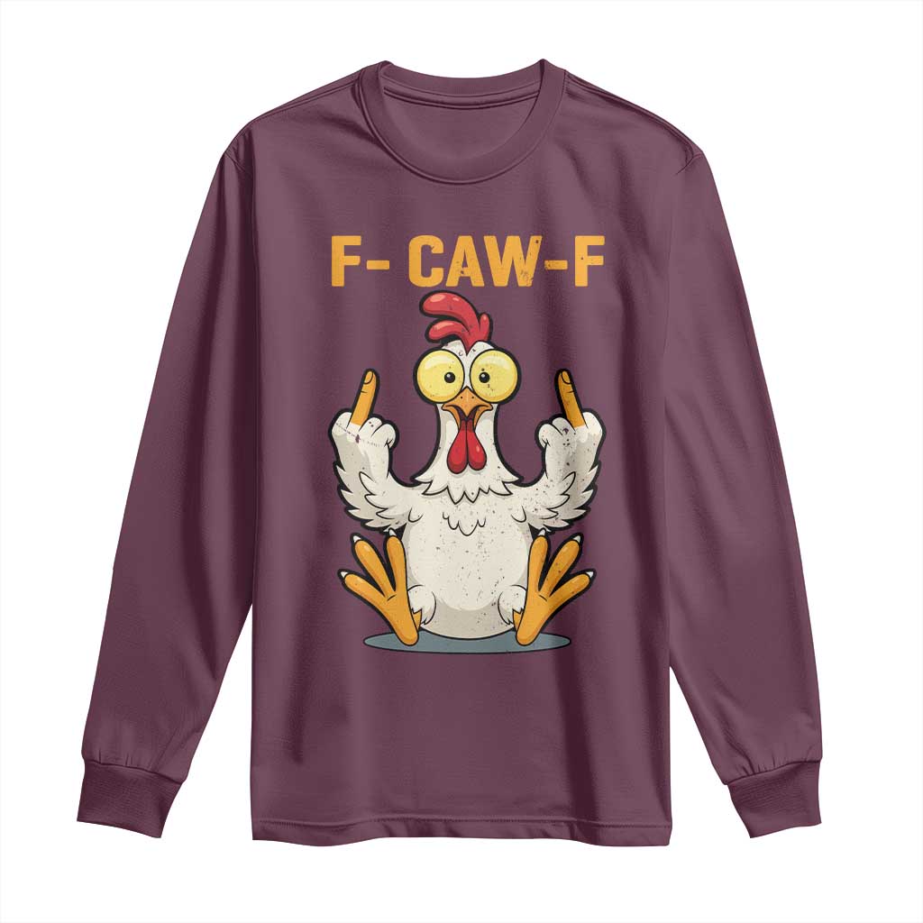 Funny F Caw F Sarcastic Chicken Meme Long Sleeve Shirt Middle Finger Offensive Humor - Wonder Print Shop