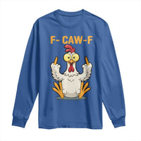 Funny F Caw F Sarcastic Chicken Meme Long Sleeve Shirt Middle Finger Offensive Humor - Wonder Print Shop