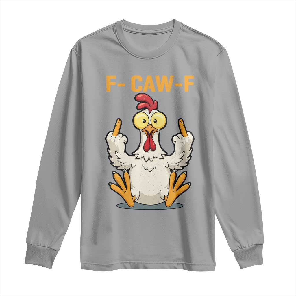 Funny F Caw F Sarcastic Chicken Meme Long Sleeve Shirt Middle Finger Offensive Humor - Wonder Print Shop