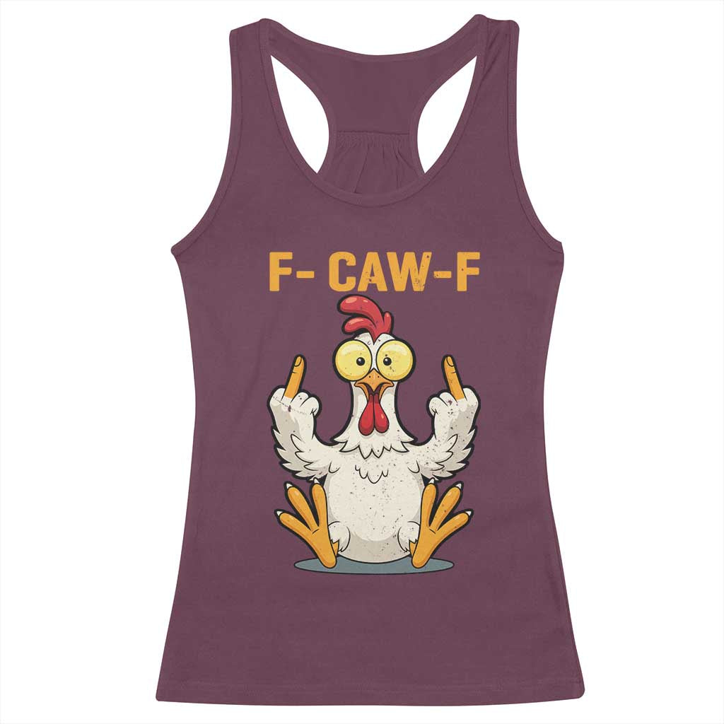 Funny F Caw F Sarcastic Chicken Meme Racerback Tank Top Middle Finger Offensive Humor - Wonder Print Shop