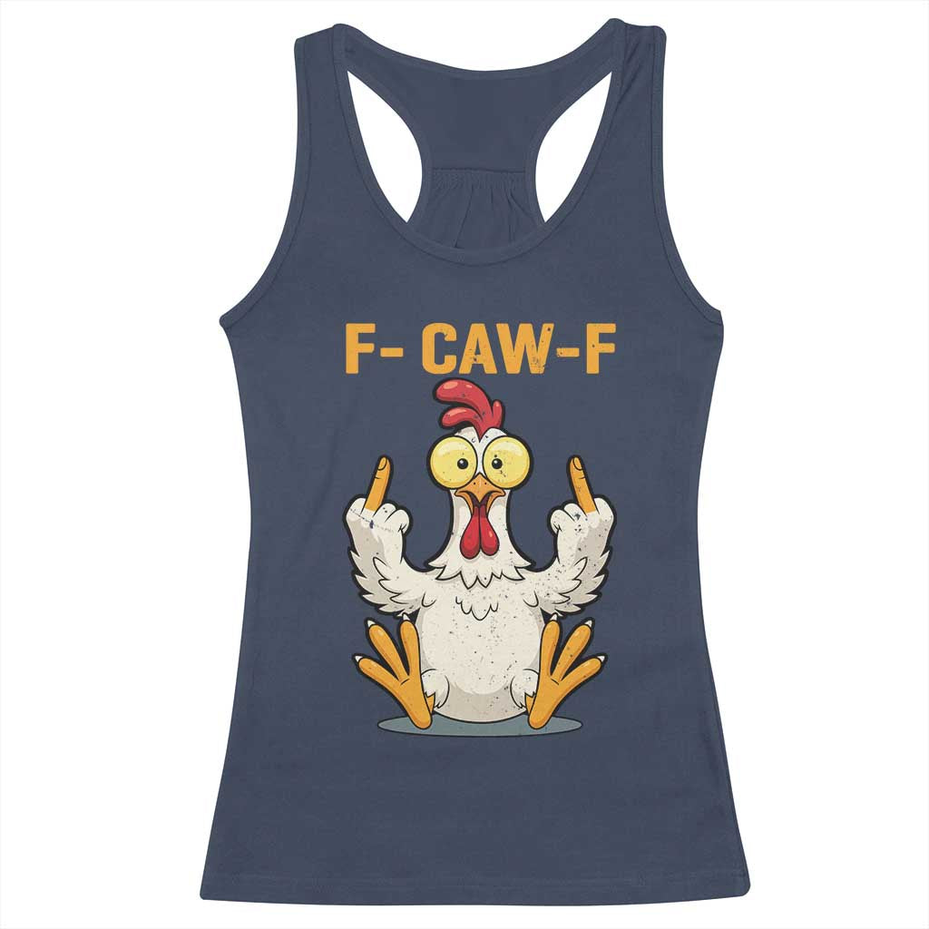 Funny F Caw F Sarcastic Chicken Meme Racerback Tank Top Middle Finger Offensive Humor - Wonder Print Shop