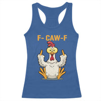 Funny F Caw F Sarcastic Chicken Meme Racerback Tank Top Middle Finger Offensive Humor - Wonder Print Shop