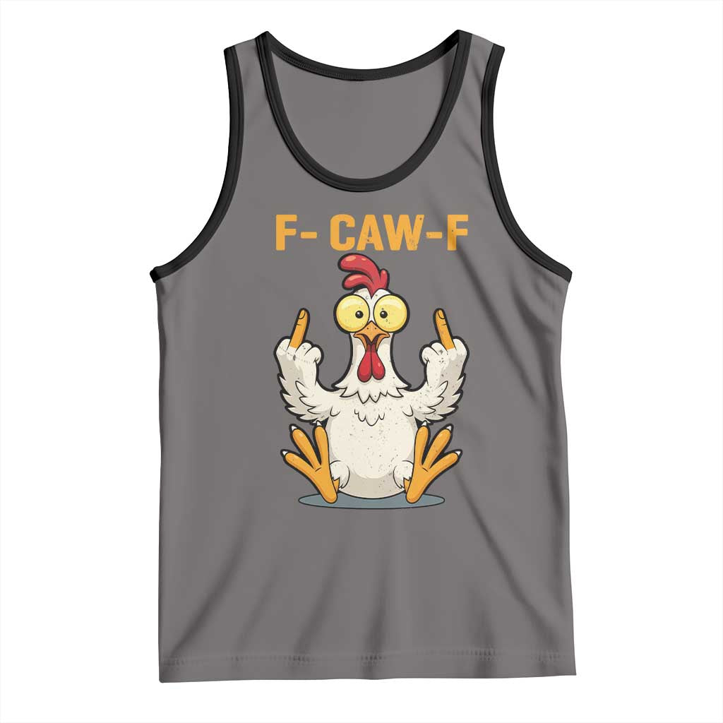 Funny F Caw F Sarcastic Chicken Meme Tank Top Middle Finger Offensive Humor - Wonder Print Shop