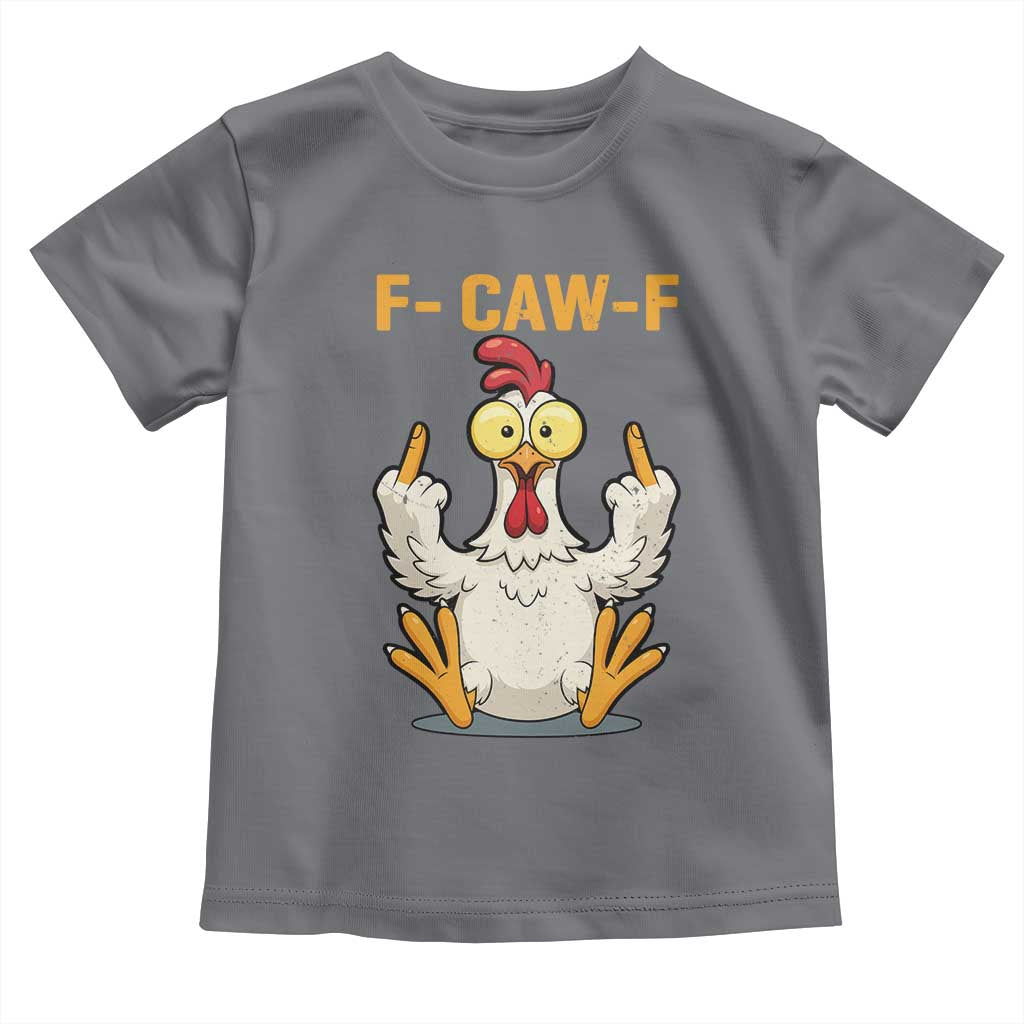 Funny F Caw F Sarcastic Chicken Meme Toddler T Shirt Middle Finger Offensive Humor - Wonder Print Shop