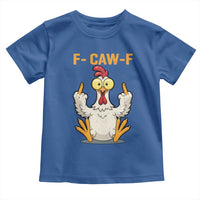 Funny F Caw F Sarcastic Chicken Meme Toddler T Shirt Middle Finger Offensive Humor - Wonder Print Shop