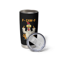 Funny F Caw F Sarcastic Chicken Meme Tumbler Cup Middle Finger Offensive Humor - Wonder Print Shop