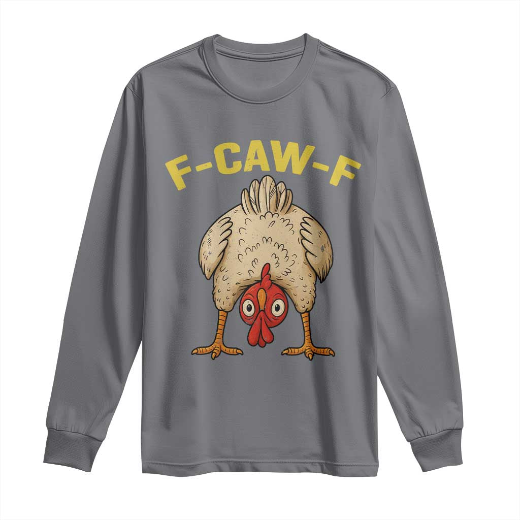 Funny F Caw F Bending Over Chicken Meme Long Sleeve Shirt Upside Down Head Poultry Humor - Wonder Print Shop