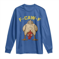 Funny F Caw F Bending Over Chicken Meme Long Sleeve Shirt Upside Down Head Poultry Humor - Wonder Print Shop