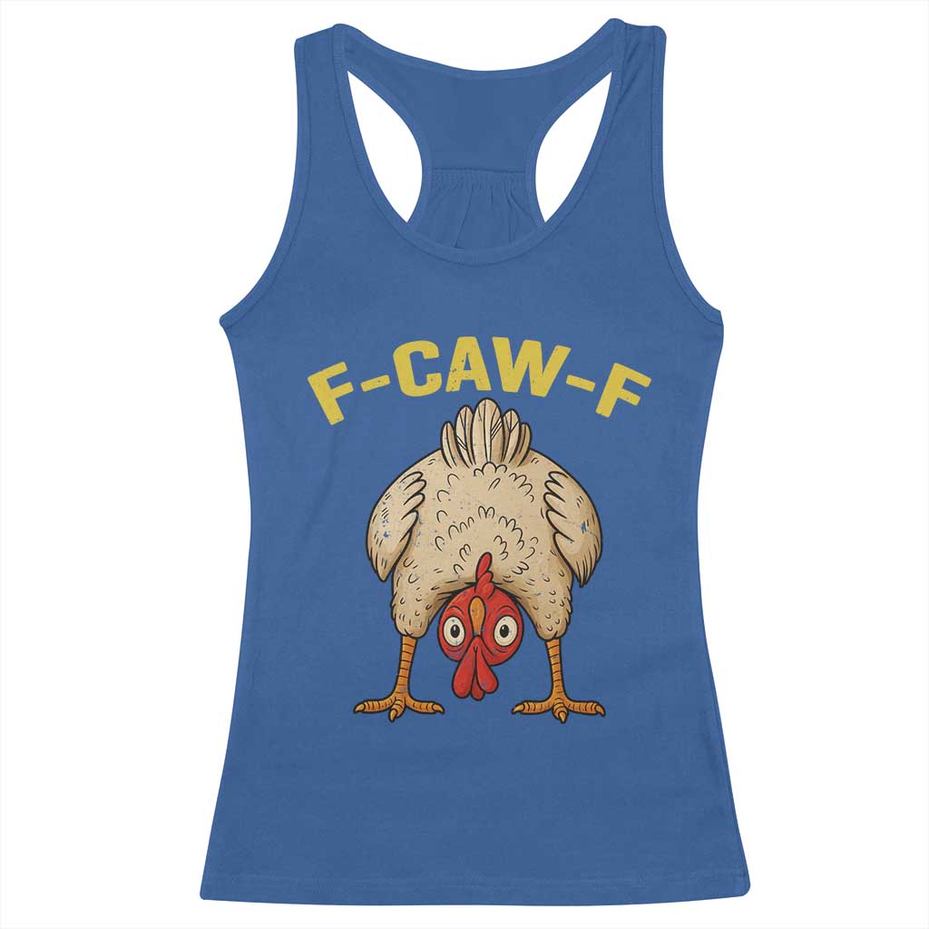 Funny F Caw F Bending Over Chicken Meme Racerback Tank Top Upside Down Head Poultry Humor - Wonder Print Shop