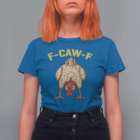 Funny F Caw F Bending Over Chicken Meme T Shirt For Women Upside Down Head Poultry Humor - Wonder Print Shop