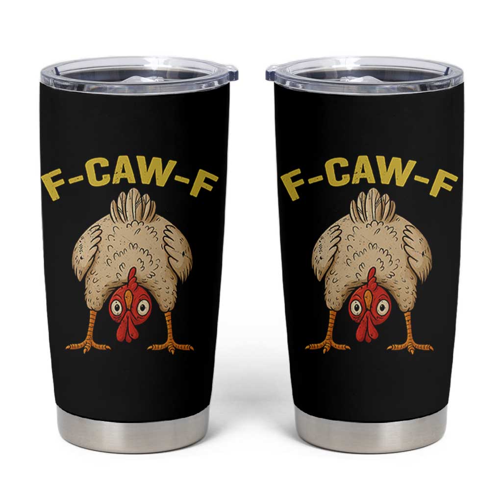 Funny F Caw F Bending Over Chicken Meme Tumbler Cup Upside Down Head Poultry Humor - Wonder Print Shop