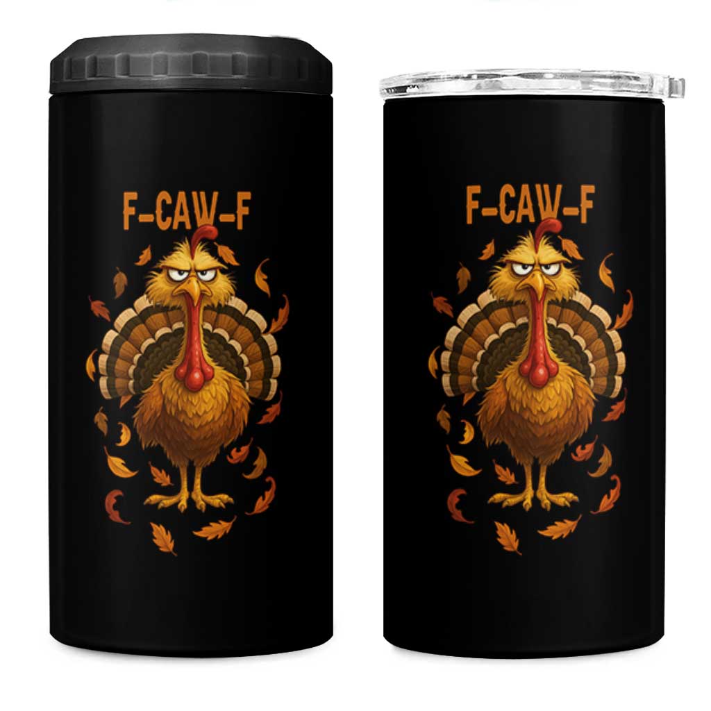Funny F Caw F Turkey Meme Thanksgiving Graphic 4 in 1 Can Cooler Tumbler Funny Fowl Mood Humor - Wonder Print Shop