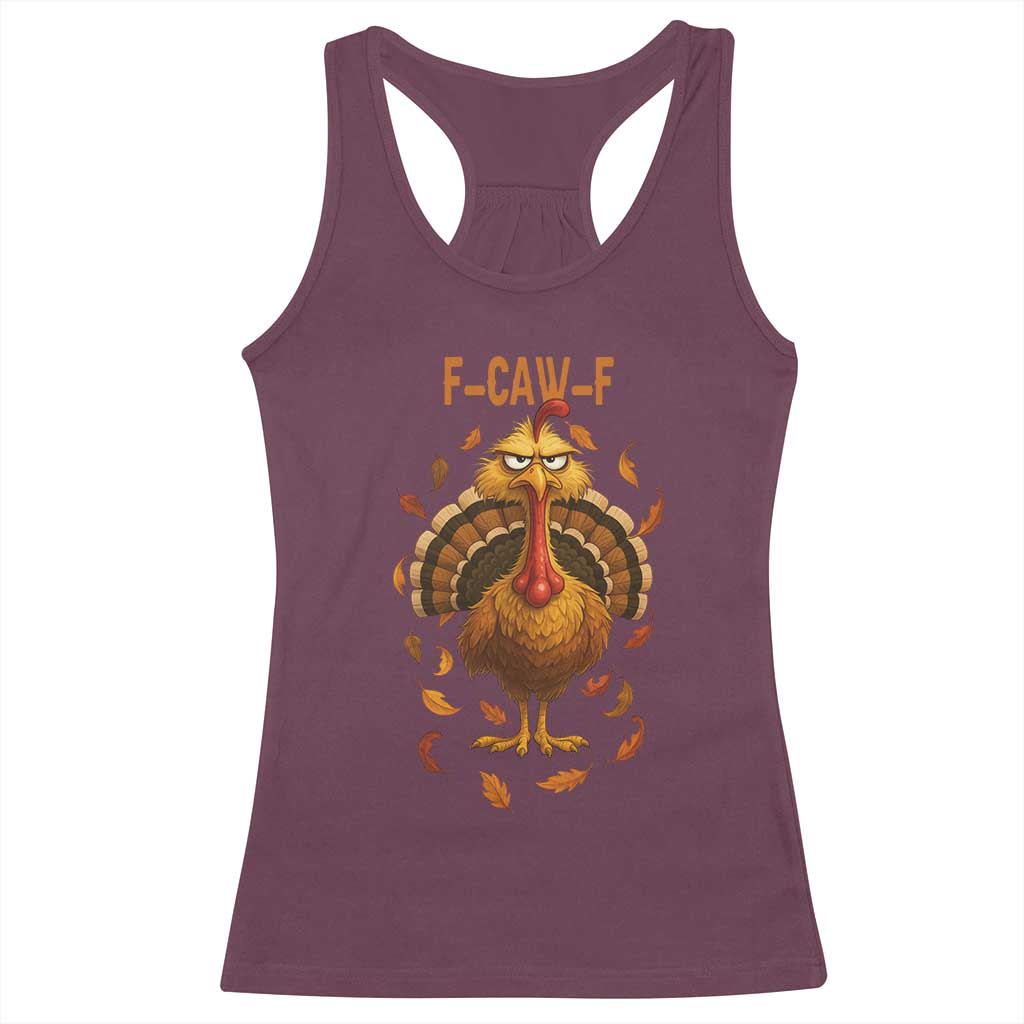 Funny F Caw F Turkey Meme Thanksgiving Graphic Racerback Tank Top Funny Fowl Mood Humor - Wonder Print Shop