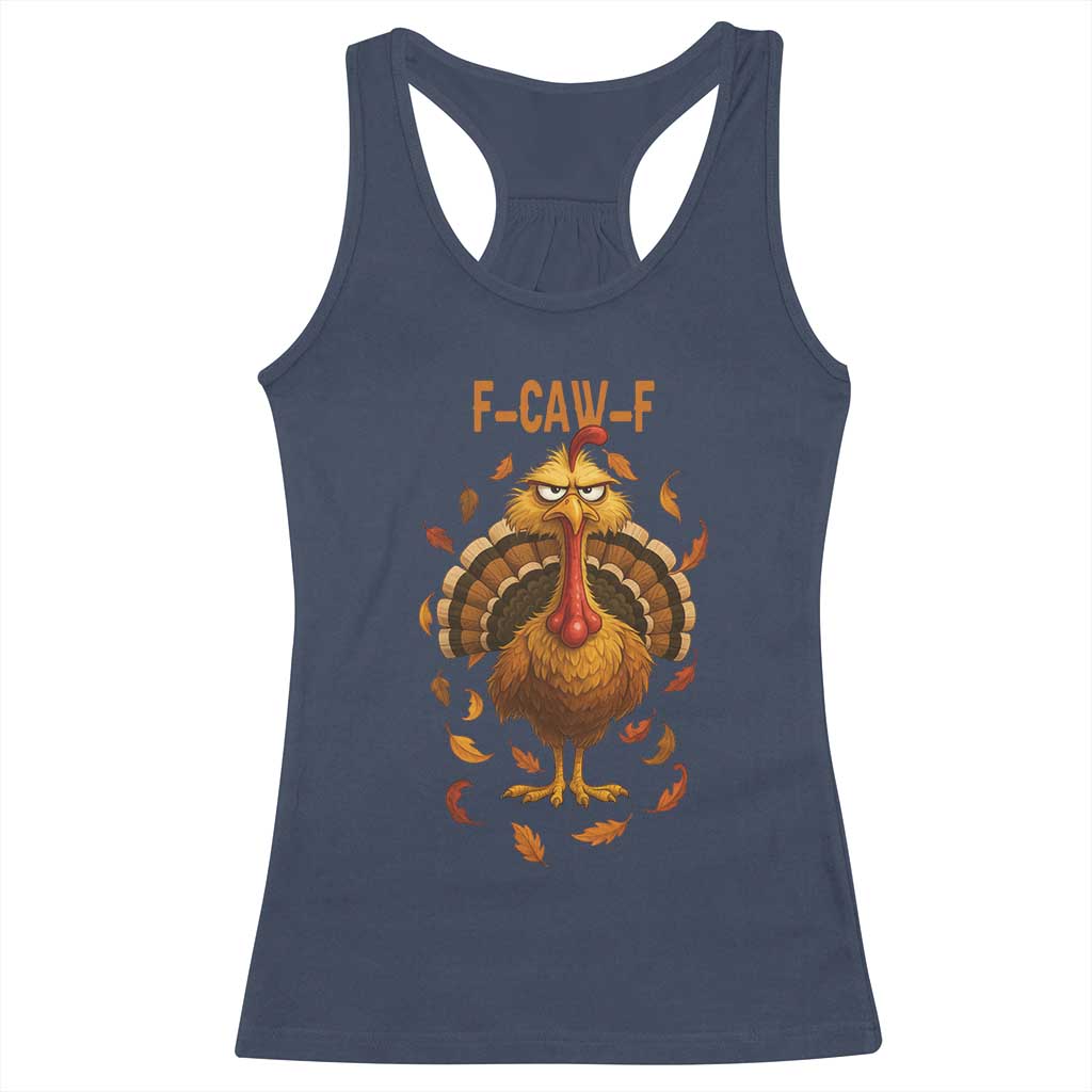 Funny F Caw F Turkey Meme Thanksgiving Graphic Racerback Tank Top Funny Fowl Mood Humor - Wonder Print Shop