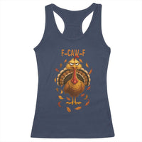 Funny F Caw F Turkey Meme Thanksgiving Graphic Racerback Tank Top Funny Fowl Mood Humor - Wonder Print Shop