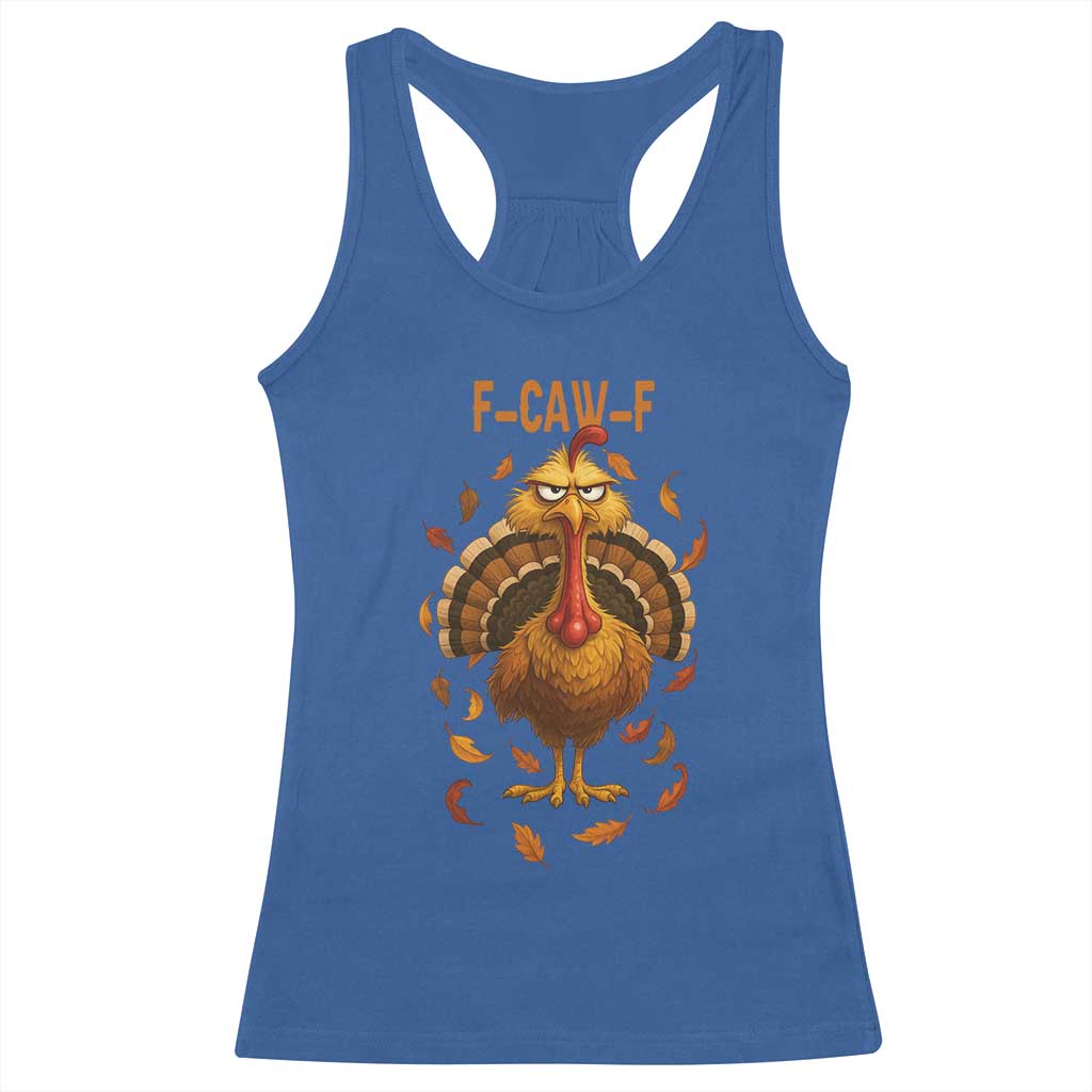 Funny F Caw F Turkey Meme Thanksgiving Graphic Racerback Tank Top Funny Fowl Mood Humor - Wonder Print Shop