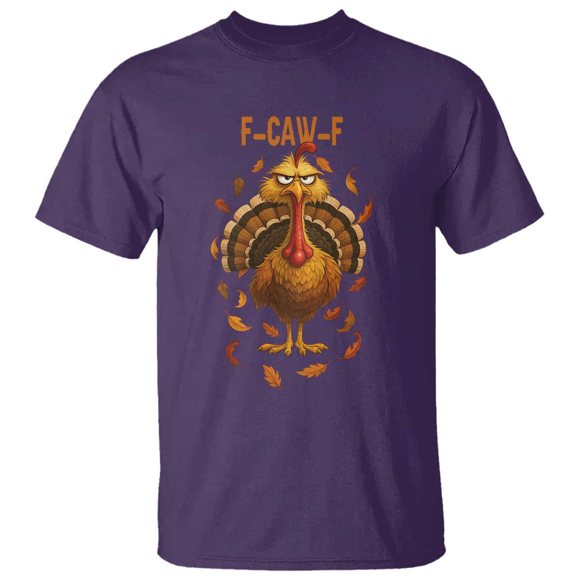 Funny F Caw F Turkey Meme Thanksgiving Graphic T Shirt Funny Fowl Mood Humor - Wonder Print Shop