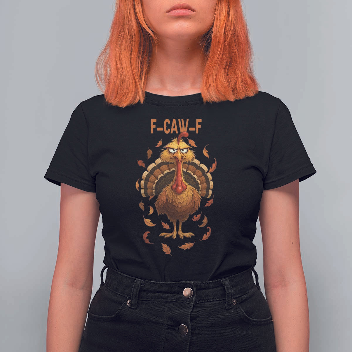 Funny F Caw F Turkey Meme Thanksgiving Graphic T Shirt For Women Funny Fowl Mood Humor - Wonder Print Shop
