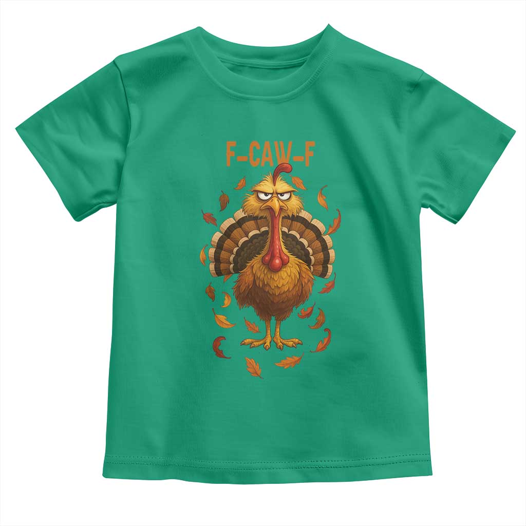 Funny F Caw F Turkey Meme Thanksgiving Graphic Toddler T Shirt Funny Fowl Mood Humor - Wonder Print Shop