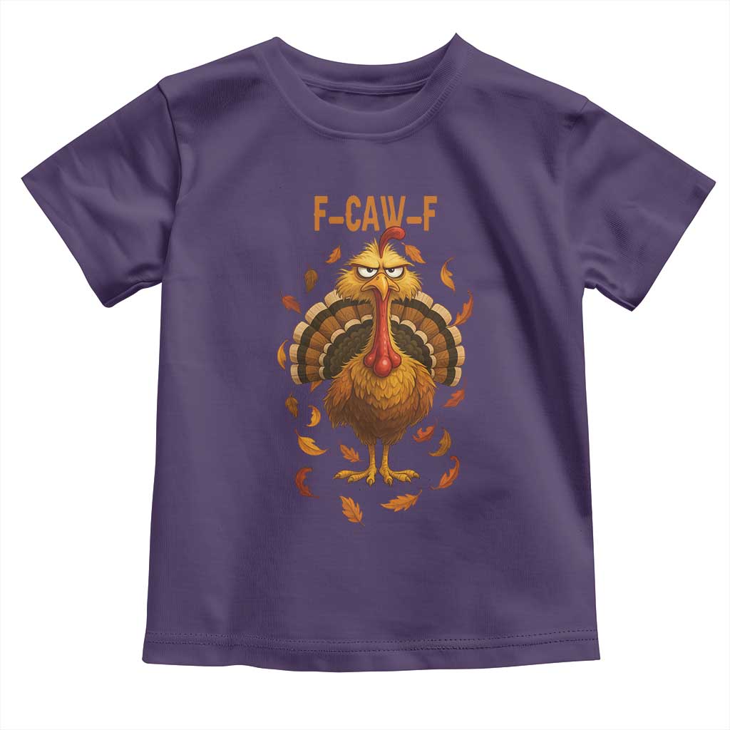 Funny F Caw F Turkey Meme Thanksgiving Graphic Toddler T Shirt Funny Fowl Mood Humor - Wonder Print Shop